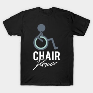 'Chair Dancer' Awesome Wheelchair Gift T-Shirt